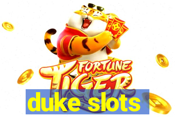 duke slots